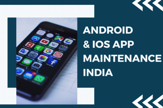Android & IOS app maintenance India